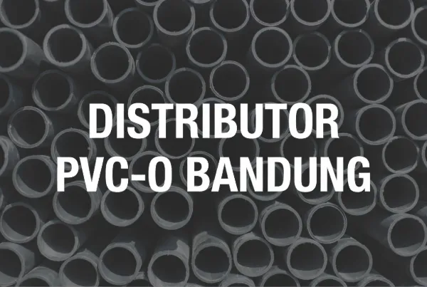 Distributor PVC-O Bandung